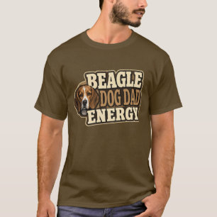 Beagle-Daddy-Energie-T-Shirt T-Shirt