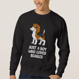 Beagle Dog Boy Nur ein Junge, der Beagles Lieben Sweatshirt