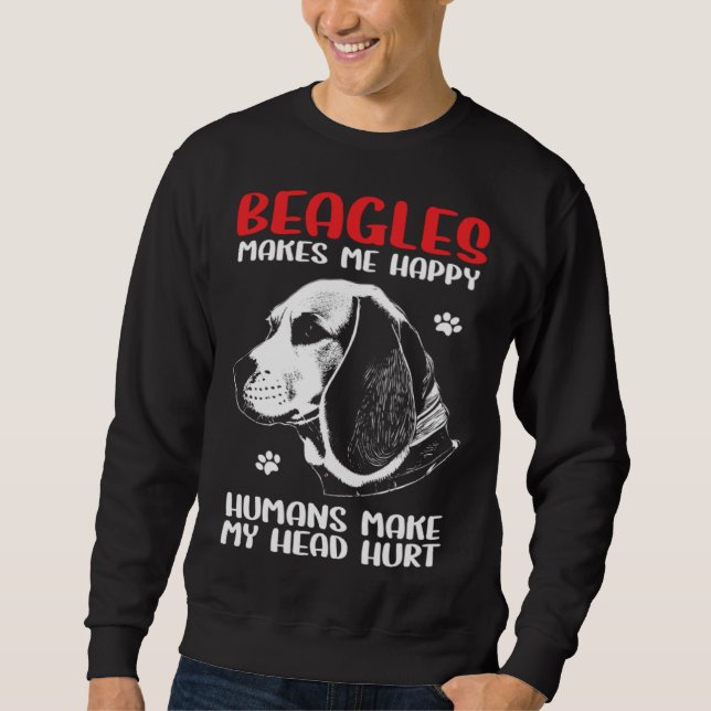 Beagle Dogs Makes Me Happy Beagle Sweatshirt (Vorderseite)
