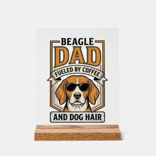 Beagle-Vater, angetrieben von Kaffee und Hundefell Acrylschild