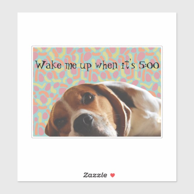 Beagle Weckte mich auf Aufkleber (Blatt)