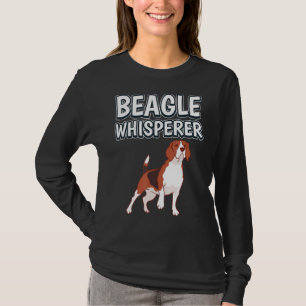 Beagle Whisperer Dog Owner Quote Beagle T-Shirt