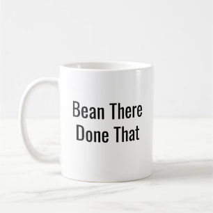 Bean Là Fait Ça - Drôle Café Mug
