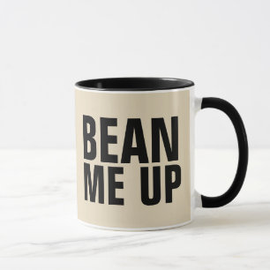 BEAN ME UP, Funny Coffee Mugs Tasse
