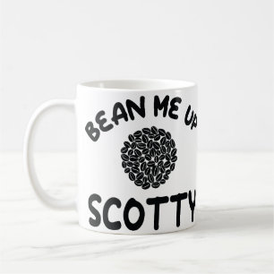 Bean me up Scotty Tasse