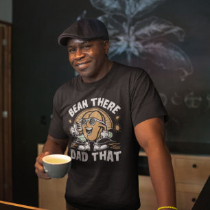 Bean There Vater, dieser lustige Kaffee Bean Vater T-Shirt
