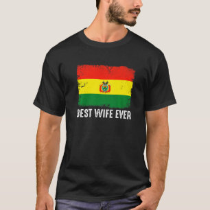 Beängstigend Bolivien Flag Beste Ehefrau je patrio T-Shirt
