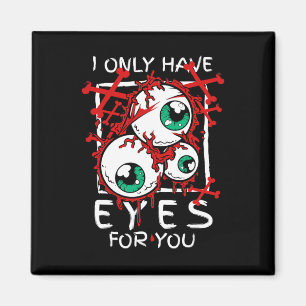 Beängstigend habe ich nur Augen für euch Eyell Hal Magnet