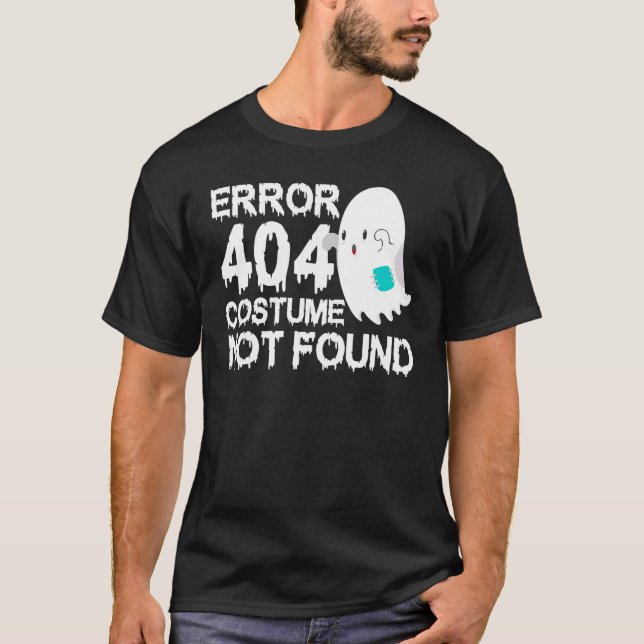 Beängstigender Ghost-Boofehler 404 Kostüme wurde n T-Shirt (Vorderseite)