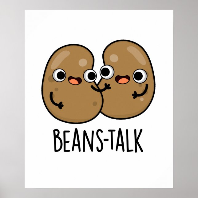 Beans Talk Funny Veggie Bean Pun Poster (Vorne)