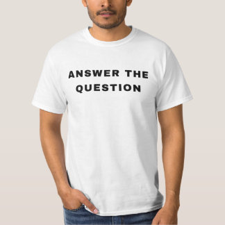 Beantwortung der Frage T-Shirt