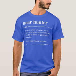 Bear Hunter Definition Funny Noun T-Shirt