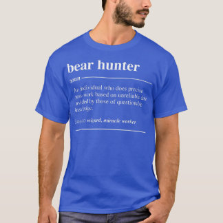 Bear Hunter Definition Funny Noun T-Shirt