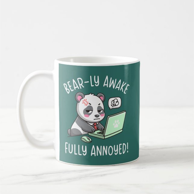 Bear-ly Awake Fully Annoyed - Panda Office Humor Kaffeetasse (Links)