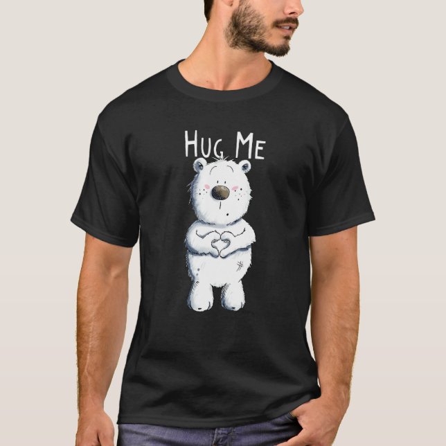 Bear with Heart I Cuddle Teddy Bear I Hug Me Bear  T-Shirt (Vorderseite)