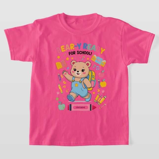 Bear-y-ready for school - Niedlicher Kindergarten  T-Shirt (Ablage )