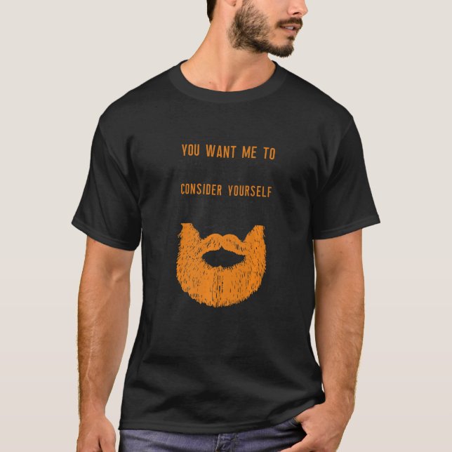 Beard Bearded Man Ginger Beard Will du mir Sha T-Shirt (Vorderseite)