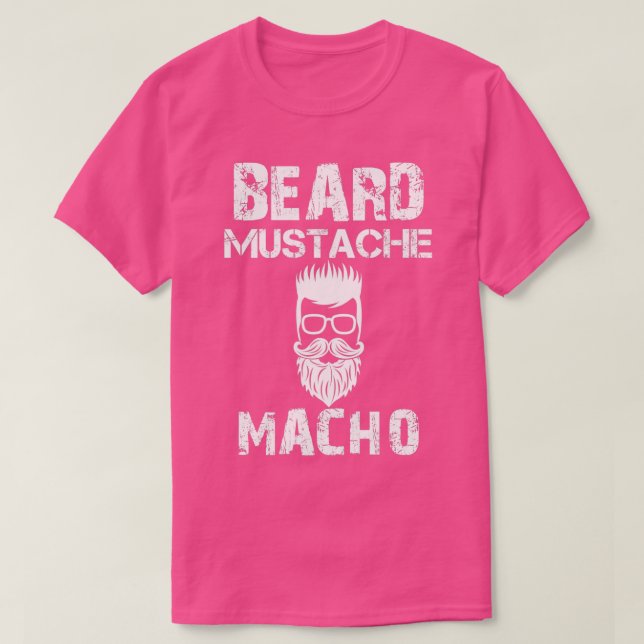 Beard Mustache Macho T-Shirt (Design vorne)