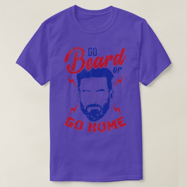 Beardbearys gehen Bart oder Zuhause T-Shirt (Design vorne)