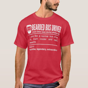Bearded Bus Driver Beard Lover Bus Drivers Definit T-Shirt