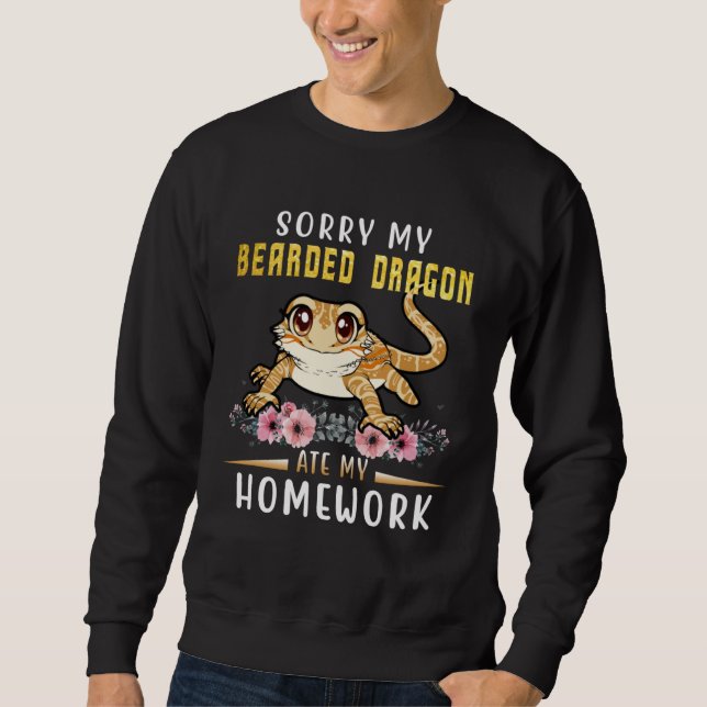 Bearded Dragon Cute Lizard  Beardie Ate My Homewor Sweatshirt (Vorderseite)