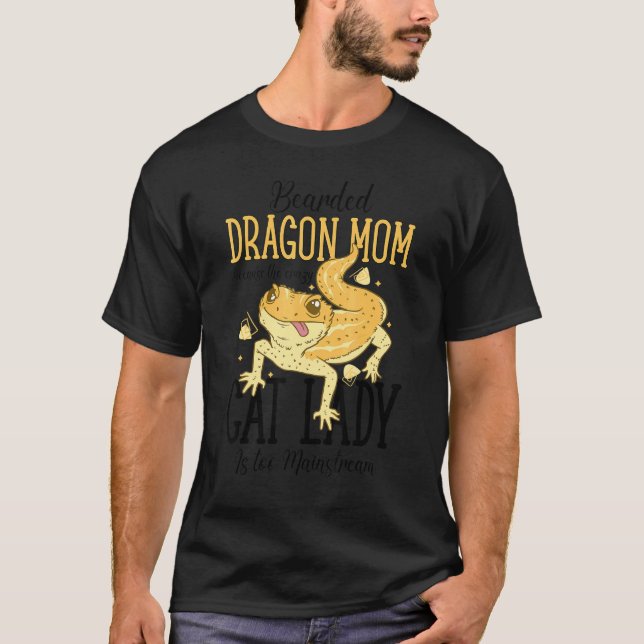 Bearded Dragon Mom Cat Lady Is too Mainstream T-Shirt (Vorderseite)