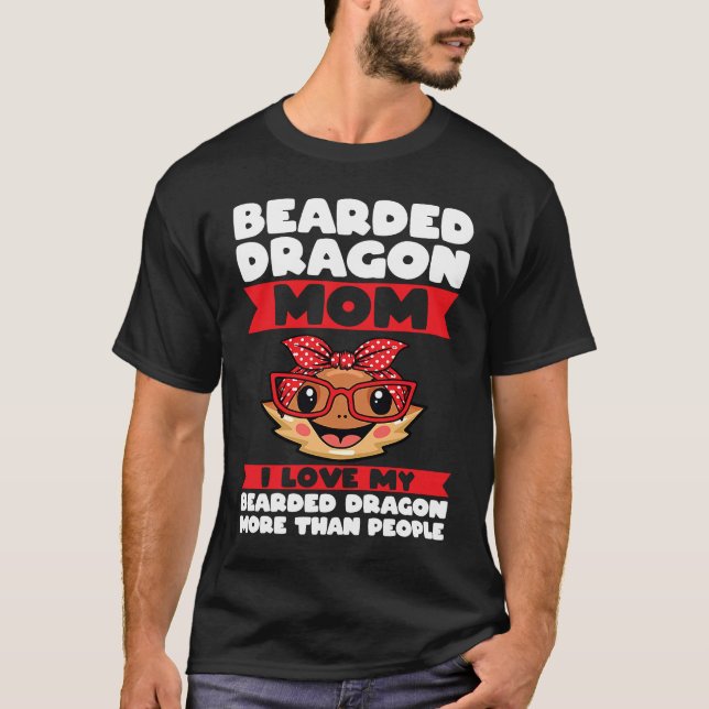 bearded dragon mom I love my bearded dragon lizard T-Shirt (Vorderseite)