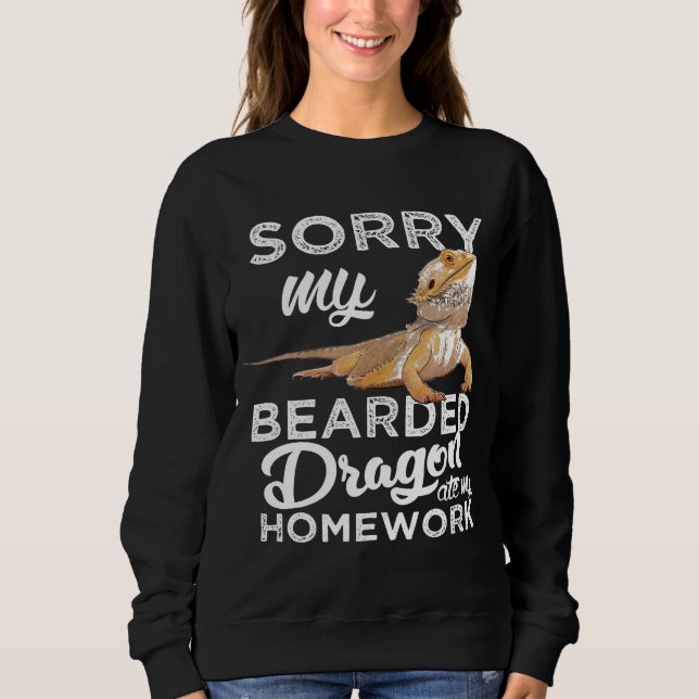 Bearded Dragon S Bearded Dragon Ate My Homework Sweatshirt (Vorderseite)