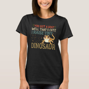 Bearded Dragon Stuff I Raise a Tiny Dinosaur Leopa T-Shirt