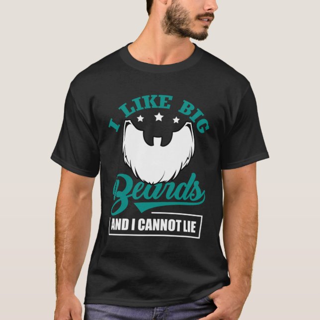 Bearded Men I Like Big Beards And I Cannot Lie Des T-Shirt (Vorderseite)