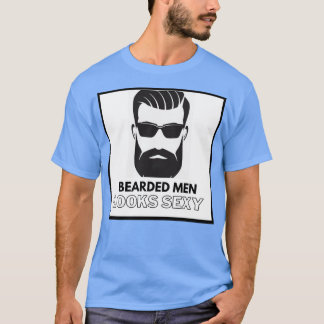 Bearded Men sieht sexy aus T-Shirt