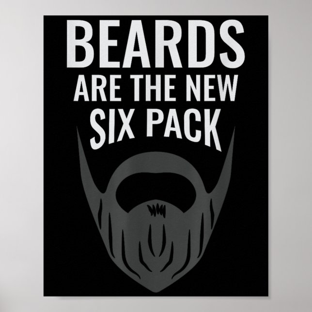 Beards Are The New Six Pack _ Beard Lover Bearded  Poster (Vorne)