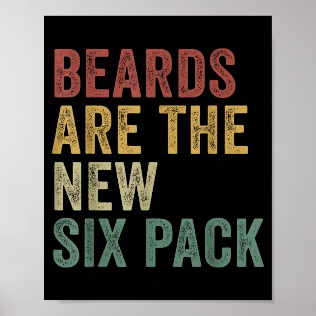 Beards Are The New Six Pack Funny Bearded Men  Poster (Vorne)