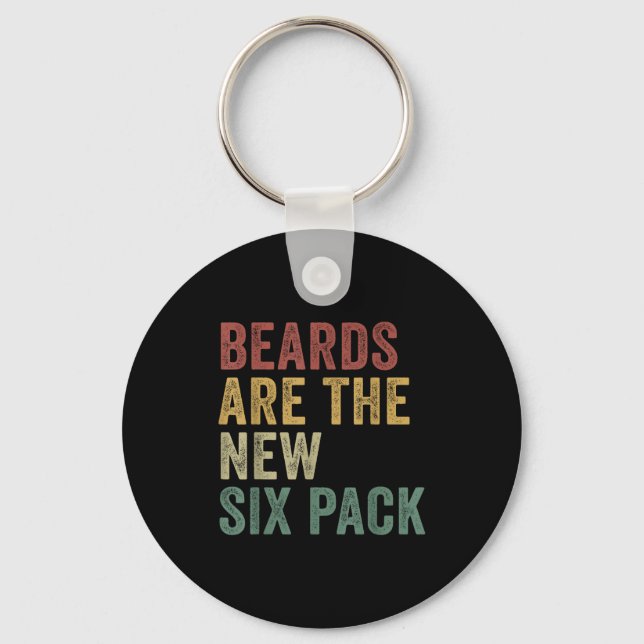Beards Are The New Six Pack Funny Bearded Men  Schlüsselanhänger (Vorderseite)