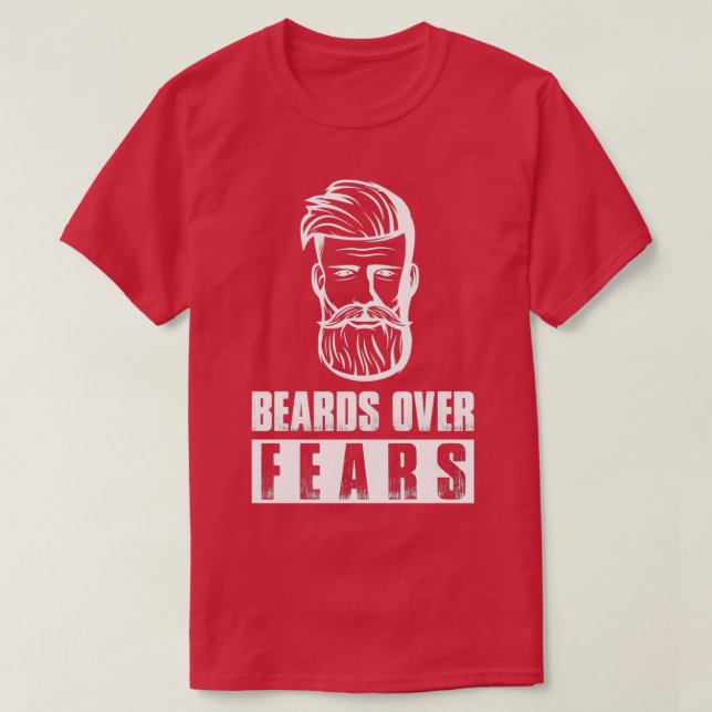 Beards über Ängste Vollbart Funny Beard Vollbär T-Shirt (Design vorne)