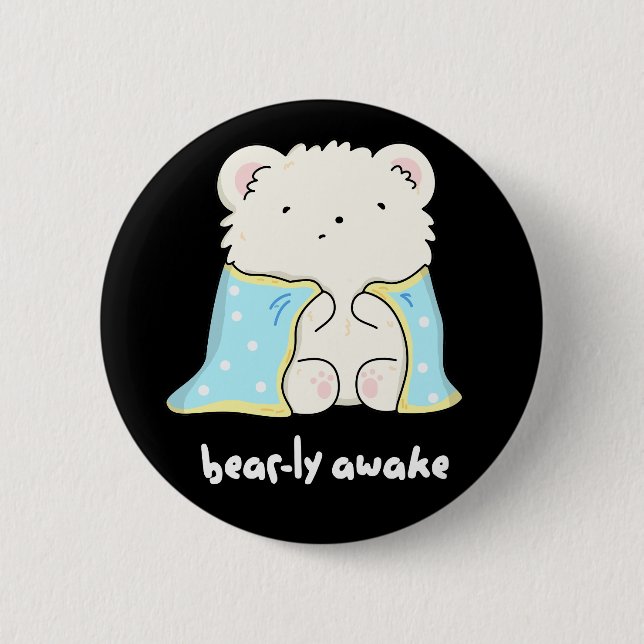 Bearly Awake Funny Sleepy Bär Puff Dark BG Button (Vorderseite)
