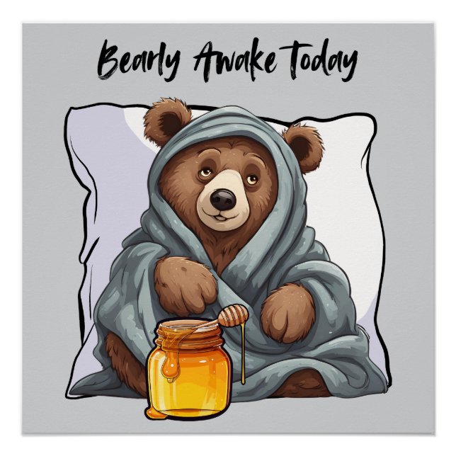 Bearly Awake heute Poster (Vorderseite)