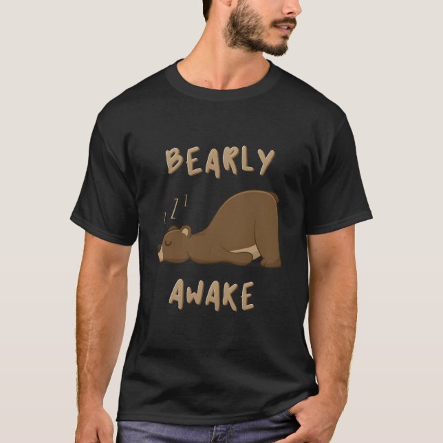Bearly Awake T-Shirt (Vorderseite)