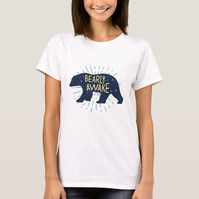 Bearly Awake T-Shirt (Vorderseite)