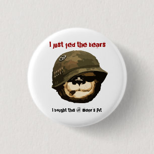 Bearpit "ich fütterte gerade die Bärn-" Knopf Button