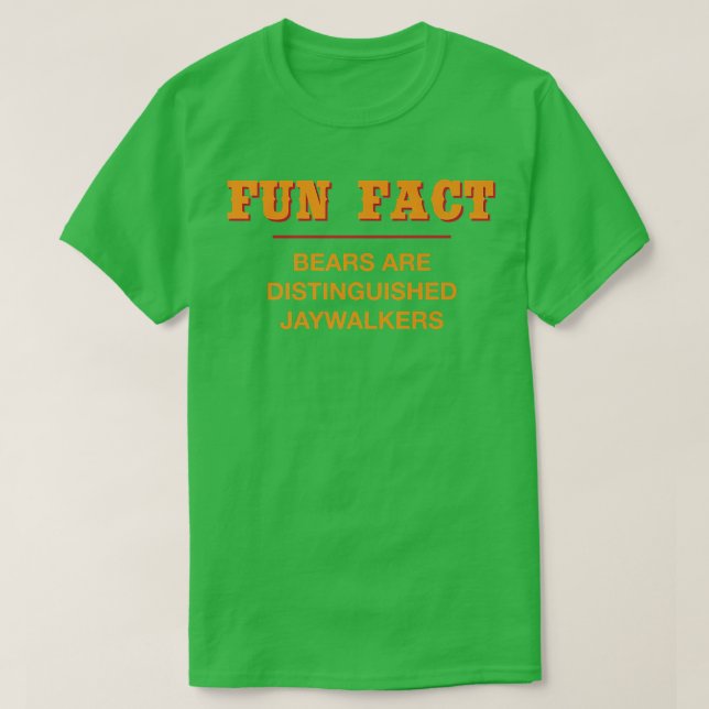 Bears are Honored Jaywalkers Funny Animal Pun Humo T-Shirt (Design vorne)