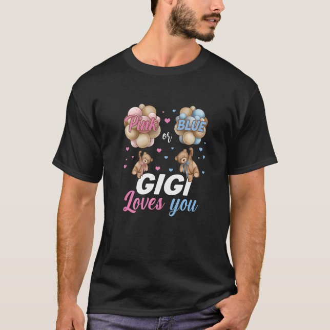 Bears Pink oder Blue Gigi Lieben Sie Geschlecht ze T-Shirt (Vorderseite)