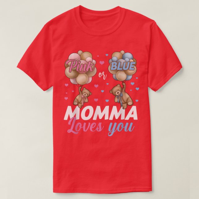 Bears Pink oder Blue Momma Lieben Sie Geschlecht z T-Shirt (Design vorne)