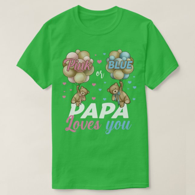 Bears Pink oder Blue Papa Lieben, die Sie Geschlec T-Shirt (Design vorne)