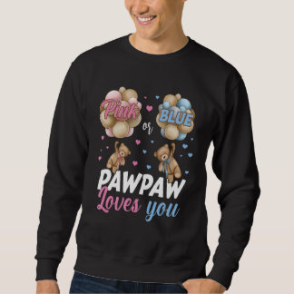 Bears Pink oder Blue Pawpaw Lieben, die Sie Geschl Sweatshirt