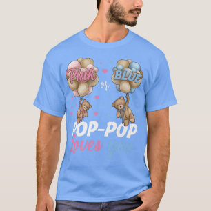Bears Rosa oder Blauer Pop Pop Lieben Sie Geschlec T-Shirt