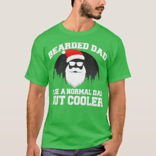 BEARTETER VATER WIE EIN NORMALER VATER, ABER COOLE T-Shirt