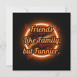 BEAST FRIENDS, FRIENDSHIP, FRIENDS LIKE FAMILY EINLADUNG