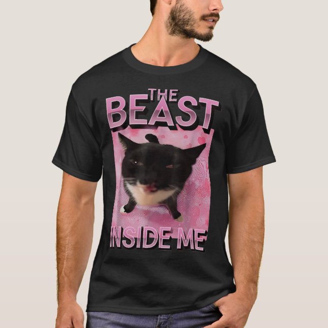 Beast Inside Me Cat Meme T-Shirt (Vorderseite)