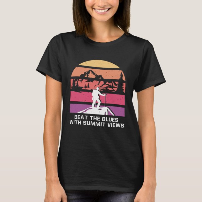 Beat the Blues with Summit Views Hiking Riddle Hik T-Shirt (Vorderseite)